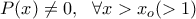 \displaystyle P(x)\neq 0,\ \ \forall x>x_o(>1)