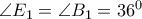 \angle E_{1}=\angle B_{1}=36^{0}