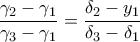 \displaystyle{\frac{\gamma_2-\gamma_1}{\gamma_3-\gamma_1}=\frac{\delta_2-y_1}{\delta_3-\delta_1}}