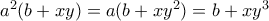 a^2(b+xy)=a(b+xy^2)=b+xy^3