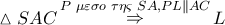 \vartriangle SAC\mathop  \Rightarrow \limits^{P\,\,\mu \varepsilon \sigma o\,\,\tau \eta \varsigma \,\,SA,PL\parallel AC} L
