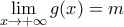 \underset{x\to +\infty }{\mathop{\lim }}\,g(x)=m