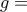 \displaystyle{g=}