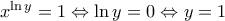{x^{\ln y}} = 1 \Leftrightarrow \ln y = 0 \Leftrightarrow y = 1