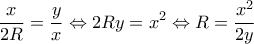 \displaystyle{\frac{x}{2R}=\frac{y}{x}\Leftrightarrow 2Ry=x^2 \Leftrightarrow R=\frac{x^2}{2y}} \displaystyle{\frac{x}{2R}=\frac{y}{x}\Leftrightarrow 2Ry=x^2 \Leftrightarrow R=\frac{x^2}{2y}}