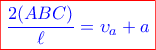 \displaystyle \color{red}\boxed{\color{blue}{\frac{2(ABC)}{\ell}=\upsilon_a+a}}