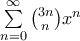 \sum \limits_{n=0}^{\infty} \binom{3n}{n} x^n