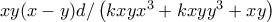 xy(x-y)d/\left(kxyx^3+kxyy^3+xy \right)