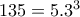 135=5.3^3