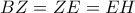 BZ=ZE=EH