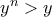 y^{n}>y