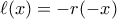 \ell(x)=-r(-x) \ell(x)=-r(-x)