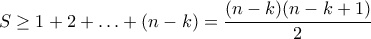 S \geq 1+2+\ldots+(n-k)=\dfrac{(n-k)(n-k+1)}{2}