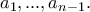 a_1,...,a_{n-1}. a_1,...,a_{n-1}.