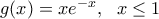 g(x)=xe^{-x}, \ \ x\leq 1 g(x)=xe^{-x}, \ \ x\leq 1