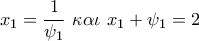 \displaystyle{x_1=\frac{1}{\psi_1}\,\, \kappa \alpha \iota\,\, x_1+\psi_1=2}