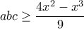 \displaystyle abc\geq\frac{4x^2-x^3}{9}