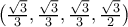 \big(\frac{\sqrt{3}}{3},\frac{\sqrt{3}}{3}, \frac{\sqrt{3}}{3}, \frac{\sqrt{3}}{2}\big)