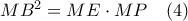 MB^2=ME \cdot MP \quad (4)
