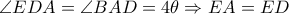\angle EDA= \angle BAD=4 \theta  \Rightarrow EA=ED