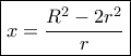 \boxed{x=\frac{R^2-2r^2}{r}}