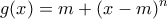 \displaystyle{g(x)=m+(x-m)^n}