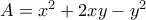 A=x^2+2xy-y^2