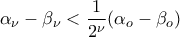 \displaystyle{\alpha_{\nu}-\beta_{\nu}< \frac{1}{2^{\nu}}(\alpha_{o}-\beta_{o})}