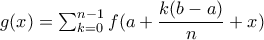 g(x)=\sum_{k=0}^{n-1}f(a+\dfrac{k(b-a)}{n}+x)