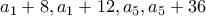 a_1+8,a_1+12,a_5,a_5+36 a_1+8,a_1+12,a_5,a_5+36