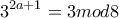 \displaystyle{3^{2a+1}=3mod8}