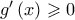 g'\left ( x \right )\geqslant 0