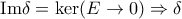 \text{Im}\delta =\ker (E\rightarrow 0)\Rightarrow \delta
