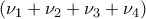 (\nu_1+\nu_2+\nu_3+\nu_4)