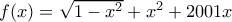 f(x)=\sqrt{1-x^2}+x^2+2001x