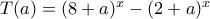T(a)=(8+a)^x-(2+a)^x