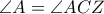 \angle A= \angle ACZ 