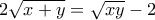 \displaystyle{2\sqrt{x+y}=\sqrt{xy}-2}