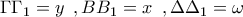 \Gamma \Gamma _1=y\,\,\,,BB_1=x\,\,\,,\Delta \Delta _1=\omega