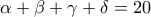 \alpha +\beta +\gamma +\delta =20