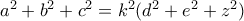 a^2+b^2+c^2=k^2(d^2+e^2+z^2)