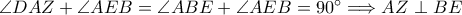 \angle DAZ+\angle AEB=\angle ABE+\angle AEB=90^\circ \Longrightarrow AZ\perp BE