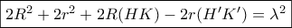 \boxed{2{R^2} + 2{r^2} + 2R(HK) - 2r(H'K') = {\lambda ^2}}