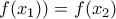 f(x_1))= f(x_2)