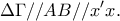 \displaystyle \Delta \Gamma //AB//x'x.