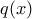 \displaystyle{q(x)}