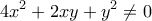 \displaystyle 4{{x}^{2}}+2xy+{{y}^{2}}\ne 0