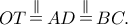 OT\mathop  = \limits^\parallel  AD\mathop  = \limits^\parallel  BC.
