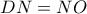 DN=NO