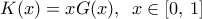 K(x)=xG(x),\,\,\,x\in [0,\,1]